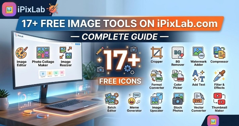 All Free Image Tools on iPixLab.com — Complete Guide